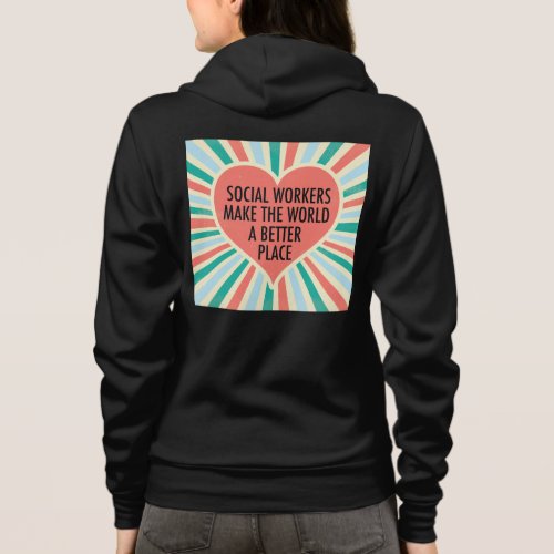 Inspirational Social Work Quote Heart Retro Colors Hoodie