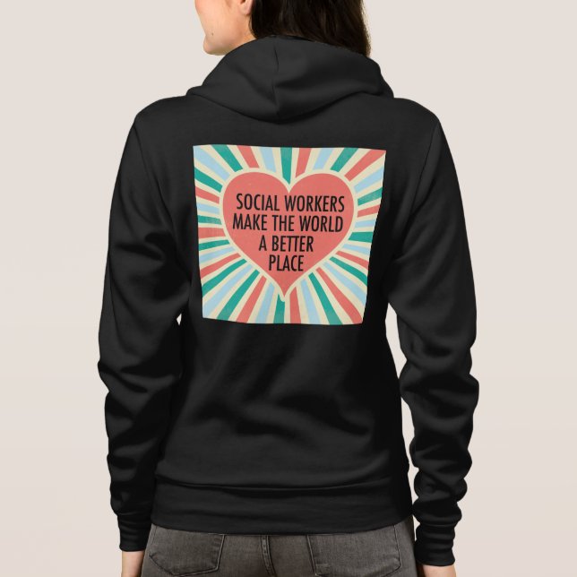 Inspirational Social Work Quote Heart Retro Colors Hoodie (Back)