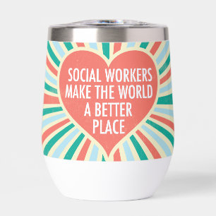 Inspirational Social Work Quote Heart Retro Party Thermal Wine Tumbler