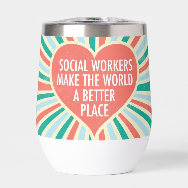 Inspirational Social Work Quote Heart Retro Party Thermal Wine Tumbler (Front)