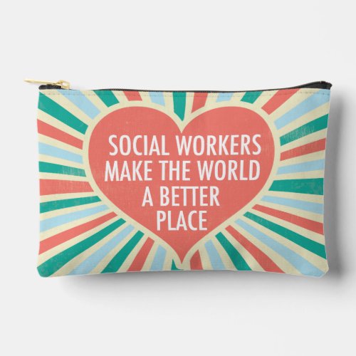 Inspirational Social Work Quote Social Worker Accessory Pouch