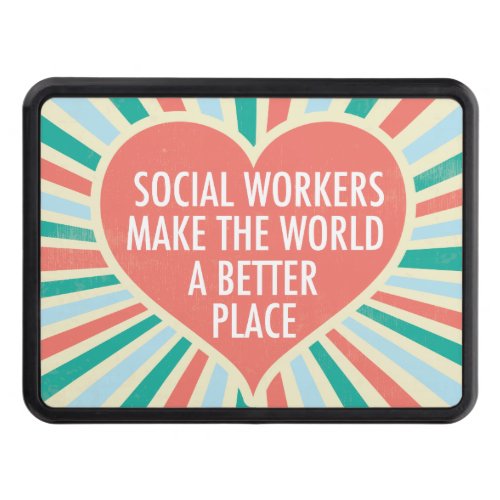 Inspirational Social Work Quote Social Worker Hitch Cover