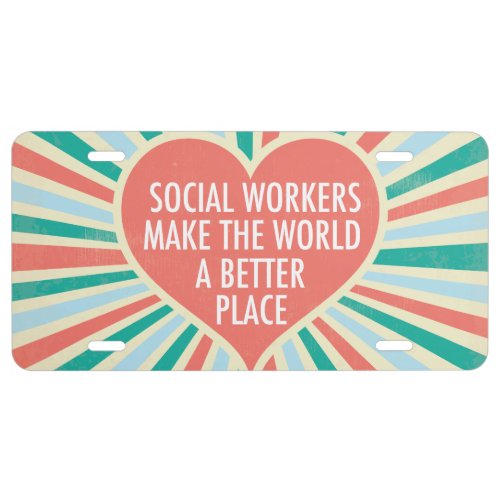 Inspirational Social Work Quote Social Worker License Plate