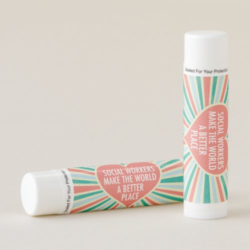 Inspirational Social Work Quote Social Worker Lip Balm