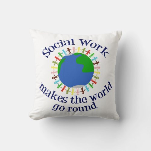 Inspirational Social Work Quote World Unity Throw Pillow