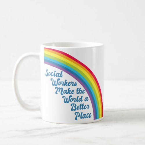 Inspirational Social Work Rainbow Coffee Mug