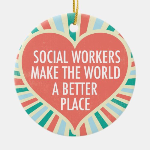 Inspirational Social Worker Gift Ceramic Ornament