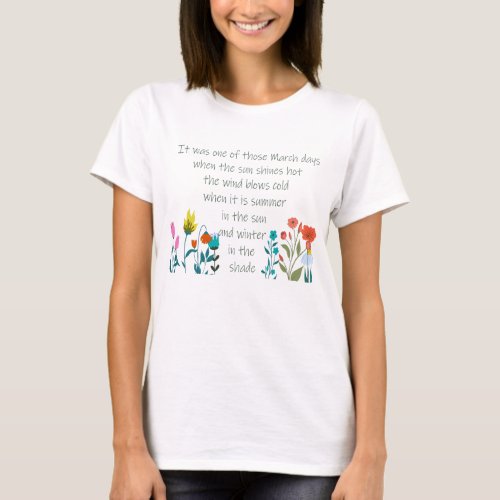 Inspirational Spring Quote Poem Charles Dickens T_Shirt