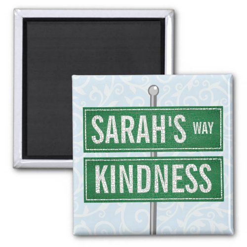 Inspirational Street Sign Quote Monogram Name Magnet