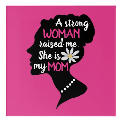Inspirational Strong Woman Pink Mothers Day  Acrylic Print