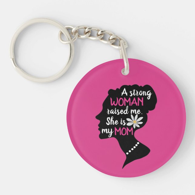 Inspirational Strong Woman Pink Mother's Day  Keychain (Front)