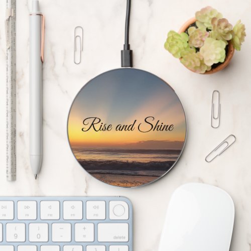 Inspirational sunrise ocean beach Rise and Shine Wireless Charger