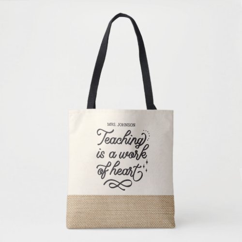 Inspirational Teacher Appreciation Faux Burlap  To Tote Bag