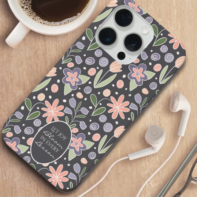 Inspirational Teacher Floral Design Phone Case (Inspirational Teacher Phone Case – “Let Joy Bloom in Every Lesson” Floral Design)
