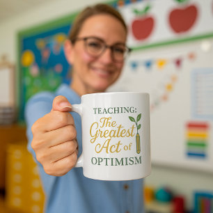 Inspirational Teachers Mug; Empowering Teacher Coffee Mug