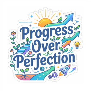 Inspirational Teachers Progress Over Perfection Sticker