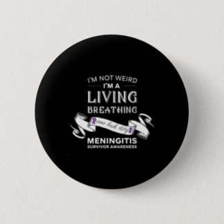 Inspirational Text Meningitis Survivor Awareness T Button