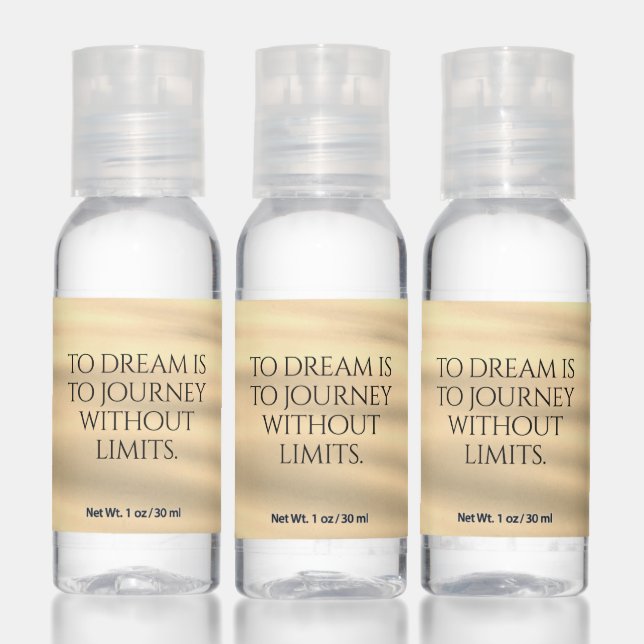 Inspirational To Dream is to Journey Without Limit Hand Sanitizer (Set)