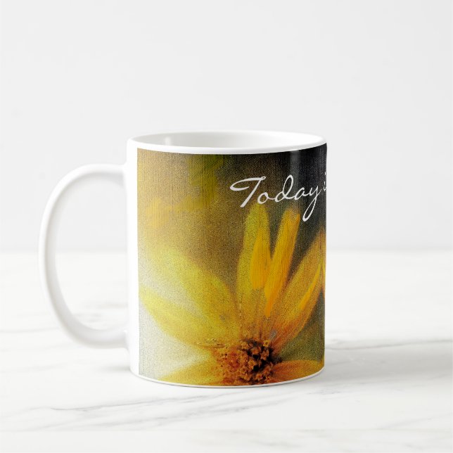 Inspirational  "Today is Your Day" Sunflower Mug (Left)