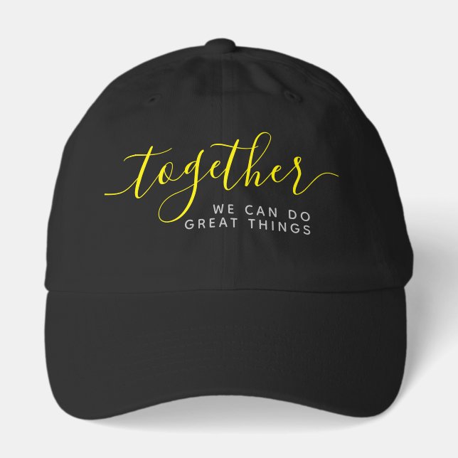 Inspirational Together We Can Do Great Things Hat (Front)