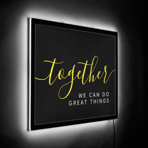 Inspirational Together We Can Do Great Things LED Sign