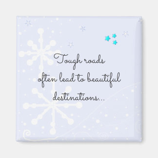 Inspirational Tough Life Quote Magnet