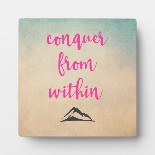 Inspirational Typography Quote Conquer from Within Plaque