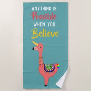 Inspirational Unicorn Flamingo Llama Believe Quote Beach Towel