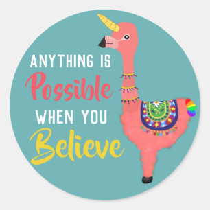 Inspirational Unicorn Flamingo Llama Believe Quote Classic Round Sticker