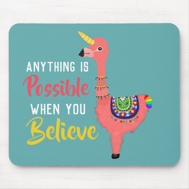 Inspirational Unicorn Flamingo Llama Believe Quote Mouse Pad (Front)