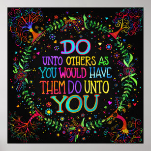 Inspirational Unique Do Unto Others Poster