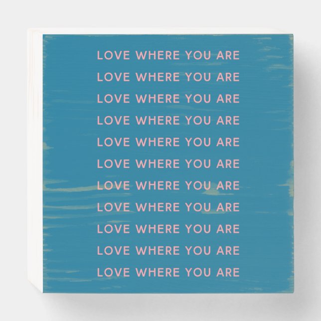 Inspirational Uplifting Quote in Blue and Pink Wooden Box Sign (Front Horizontal)