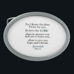 Inspirational Verse Jeremiah 29:11 Belt Buckle<br><div class="desc">Embrace the profound message of Jeremiah 29:11 through our striking design. This verse, 'For I know the plans I have for you, declares the Lord, ' takes center stage in bold black, while 'Lord' and '-Jeremiah 29:11' stand out in calming blue, creating a visually captivating contrast. Our design beautifully captures...</div>