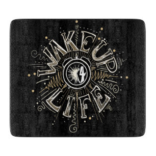 Inspirational WAKE UP 4 LIFE quote illustration Cutting Board