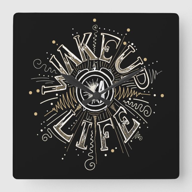 Inspirational WAKE UP 4 LIFE quote illustration Square Wall Clock (Front)