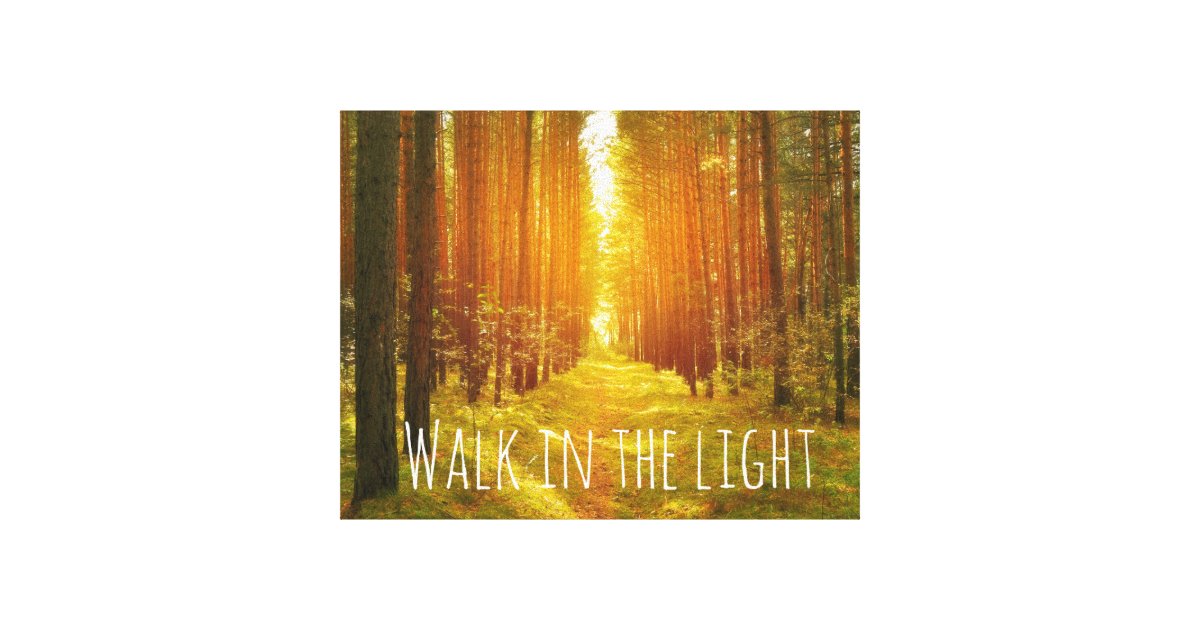 Inspirational Walk in the Light Bible Verse Canvas | Zazzle