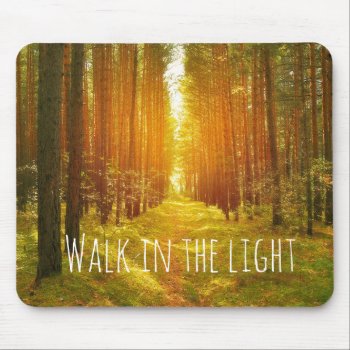 Inspirational Walk In The Light Bible Verse Mouse Pad by QuoteLife at Zazzle