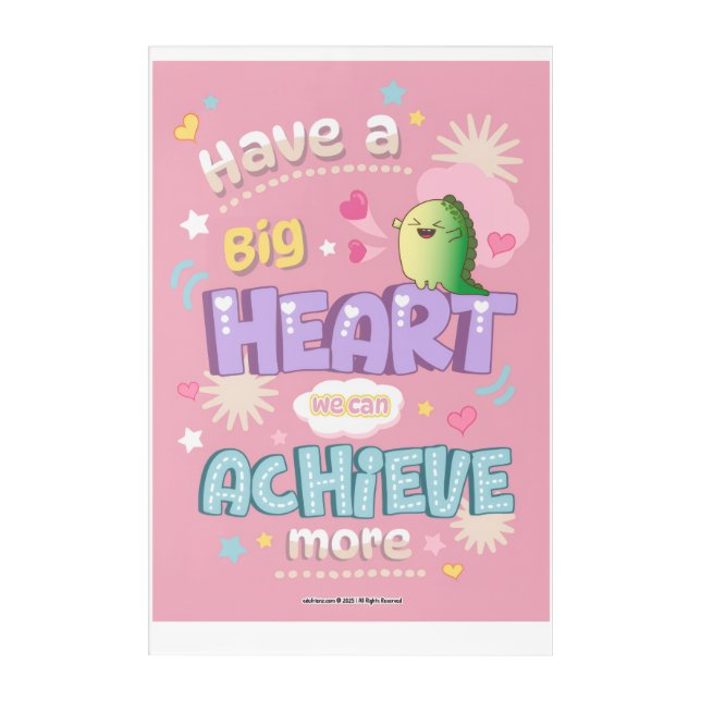 Inspirational Wallart – Have a big heart Acrylic Print (Front)