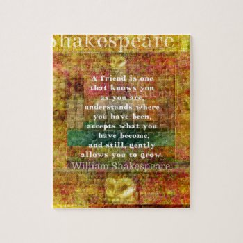 Inspirational William Shakespeare Quote Friendship Jigsaw Puzzle by shakespearequotes at Zazzle