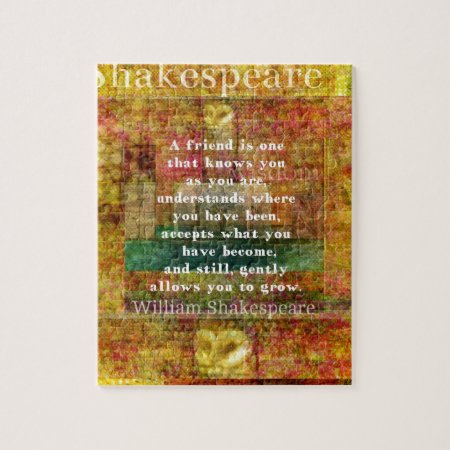 Inspirational William Shakespeare Quote Friendship Jigsaw Puzzle