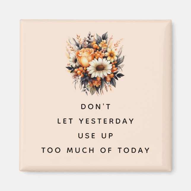 Inspirational Wise Words with a Flower Bouquet Magnet (Front)