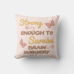 Inspirational Women’s Brain Surgery Throw Pillow