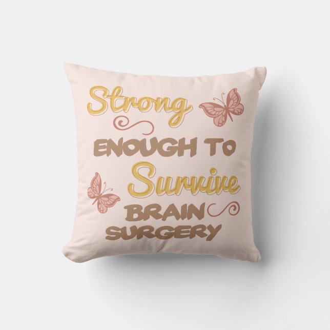 Inspirational Women’s Brain Surgery Throw Pillow (Front)