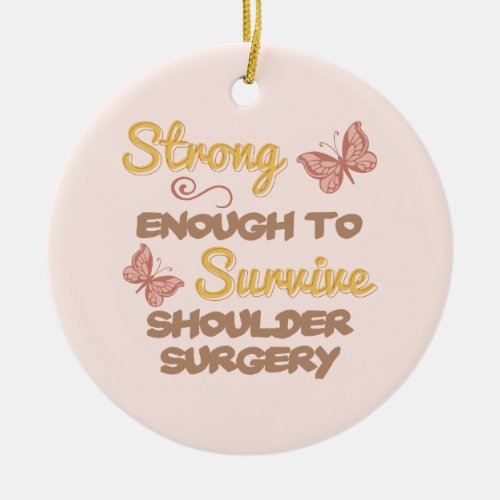 Inspirational Womens Shoulder Surgery Ceramic Ornament