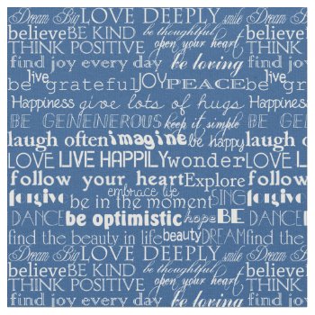 Inspirational Words Blue And White Typography Fabric by peacefuldreams at Zazzle