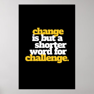 Inspirational Words Change and Challenge Poster