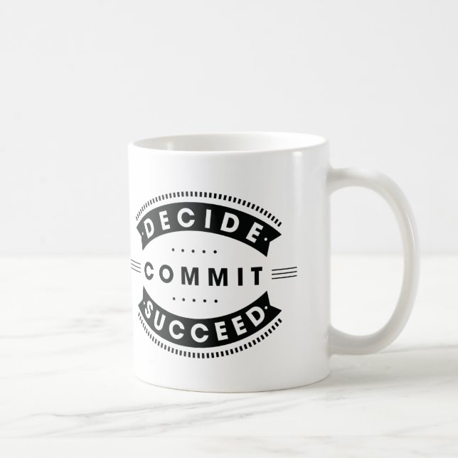 Inspirational Words Decide Commit Succeed Coffee Mug (Right)