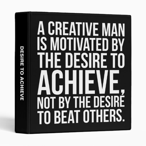 Inspirational Words _ Desire To Achieve 3 Ring Binder