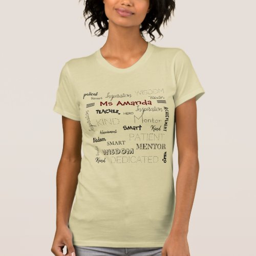 Inspirational Words Mentor Teacher Appreciation T_ T_Shirt