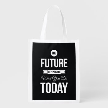 Inspirational Words The Future Black Grocery Bag by ArtOfInspiration at Zazzle
